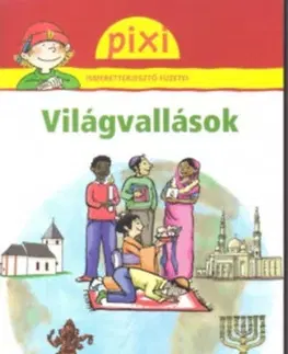 Náboženská literatúra pre deti Világvallások - Pixi ismeretterjesztő füzetei