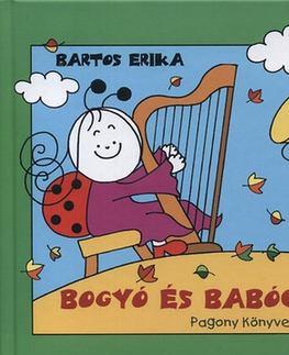 Rozprávky Bogyó és Babóca zenél - Erika Bartos