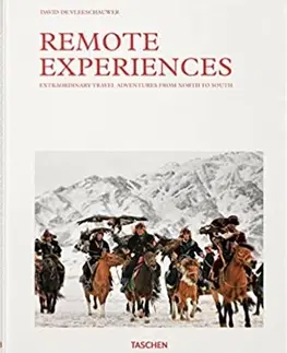 Architektúra Remote Experiences. Extraordinary Travel Adventures from North to South - David De Vleeschauwer,Debbie Pappyn