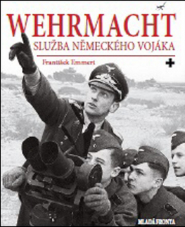 Druhá svetová vojna Wehrmacht - František Emmert