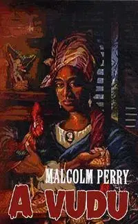 Mágia a okultizmus A vudu - Malcolm Perry