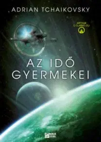 Sci-fi a fantasy Az idő gyermekei - Adrian Tchaikovsky
