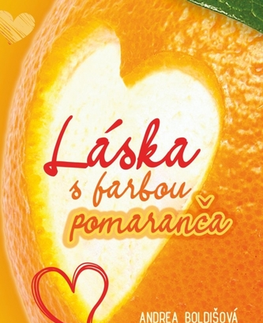 Slovenská beletria Láska s farbou pomaranča - Andrea Boldišová