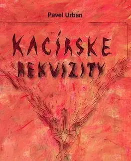 Slovenská poézia Kacírske rekvizity - Urban Pavel,Etela Šimovičová,Marta Činovská
