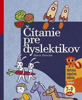 Výchova, cvičenie a hry s deťmi Čítanie pre dyslektikov - Horecká Mária