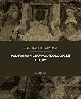 Stredovek Paleograficko-kodikologické etudy - Zuzana Hladíková