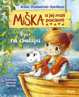 Rozprávky Miška a jej malí pacienti 5: Výlet na chalupu - Aniela Cholewinska - Szkolik,Silvia Kaščáková