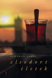 Svetová beletria Elsodort életek - Aykol Esmahan