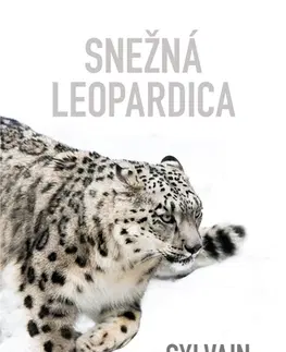Svetová beletria Snežná leopardica - Sylvain Tesson