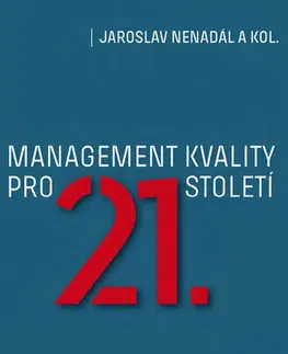 Personalistika Management kvality pro 21. století - Jaroslav Nenadál