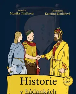 Pre deti a mládež - ostatné Historie v hádankách: první díl - Monika Tilečková