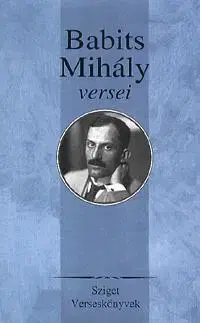 Poézia - antológie Babits Mihály versei - Mihály Babits