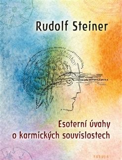 Karma Esoterní úvahy o karmických souvislostech - Rudolf Steiner