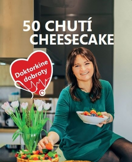 Sladká kuchyňa 50 chutí cheesecake - MUDr. Slávka Mišíková