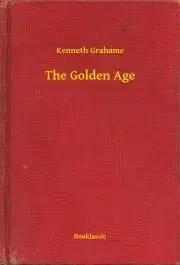 Svetová beletria The Golden Age - Kenneth Grahame
