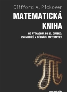 Matematika, logika Matematická kniha - Clifford A. Pickover
