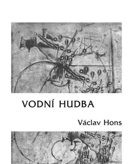 Poézia - antológie Vodní hudba - Poema na motivy života a díla Georga Friedricha Händela - Václav Hons