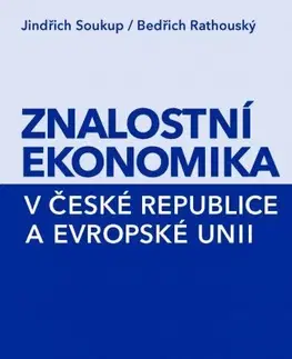 Ekonómia, Ekonomika Znalostní ekonomika v České republice a Evropské unii - Jindřich Soukup