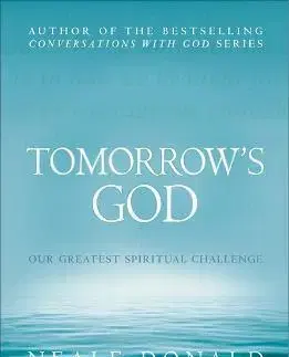 Náboženstvo - ostatné Tomorrow's God - Neale Donald Walsch