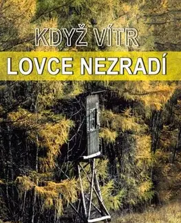 Česká beletria Když vítr lovce nezradí - Ota Bouzek