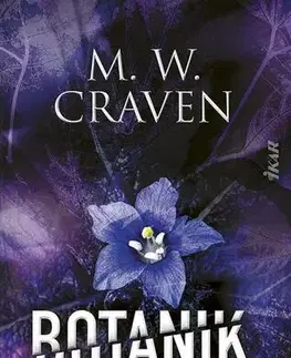 Detektívky, trilery, horory Botanik - M. W. Craven