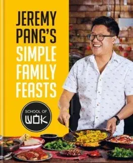 Ázijská Jeremy Pang's School of Wok: Simple Family Feasts - Jeremy Pang