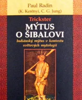 Mytológia Trickster - Mýtus o Šibalovi