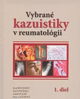 Medicína - ostatné Vybrané kauzistiky v reumatológii 1-2 diel - Jozef Rovenský