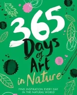 Citáty, výroky, aforizmy, príslovia, porekadlá 365 Days of Art in Nature - Lorna Scobie