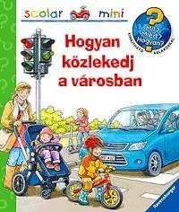 Pre deti a mládež - ostatné Scolar mini Hogyan közlekedj a városban? scolar mini - Peter Nieländer