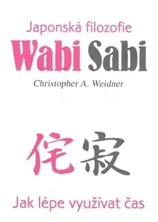 Východné náboženstvá Wabi sabi - Ch.A. Weidner