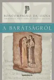 Filozofia A barátságról - da Signa Boncompagno