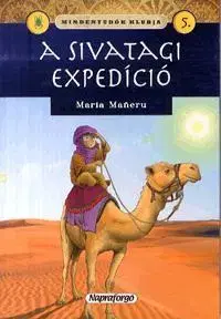 Dobrodružstvo, napätie, western Mindentudók klubja - A sivatagi expedíció - Maria Maneruová