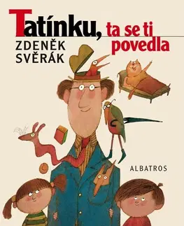 Rozprávky Tatínku, ta se ti povedla, 3. vydání - Zdeněk Svěrák,Adolf Born