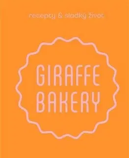 Kuchárske knihy Giraffe Bakery - Jana Lašánová