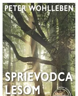 Biológia, fauna a flóra Sprievodca lesom - Peter Wohlleben,Andrej Záhorák