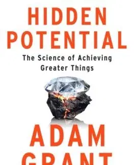 Rozvoj osobnosti Hidden Potential - Adam Grant