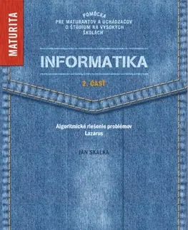 Maturity - Ostatné Informatika - 2. časť - Maturita - Ján Skalka
