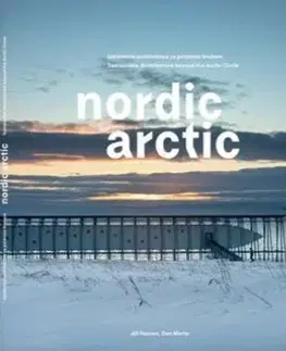 Architektúra Nordic Arctic - Jiří Havran,Dan Merta