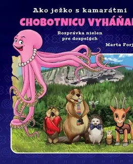 Rozprávky Ako ježko s kamarátmi chobotnicu vyháňali - Marta Forjánová