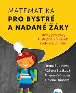 Učebnice - ostatné Matematika pro bystré a nadané žáky 1 - Irena Budínová,Růžena Blažková,Milena Vaňurová,Helena Durnová