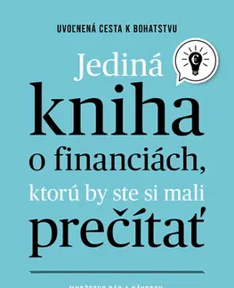 Financie, finančný trh, investovanie Jediná kniha o financiách, ktorú by ste mali prečítať - Thomas Kehl,Erika Ridziová