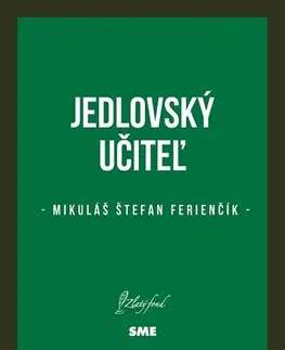 Slovenská beletria Jedlovský učiteľ - Mikuláš Štefan Ferienčík