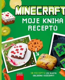 Varíme pre deti a s deťmi Minecraft - moje kniha receptů - Kolektív autorov