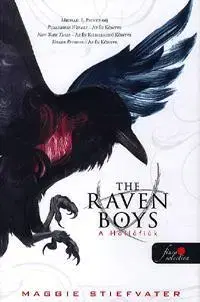 Beletria - ostatné The Raven Boys - A Hollófiúk - Maggie Stiefvater