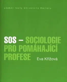 Pre vysoké školy Sociologie pro pomáhající profese - Eva Křížová