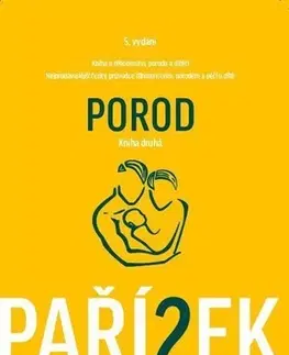 Tehotenstvo a pôrod Kniha o těhotenství, porodu a dítěti 2. díl - Antonín Pařízek