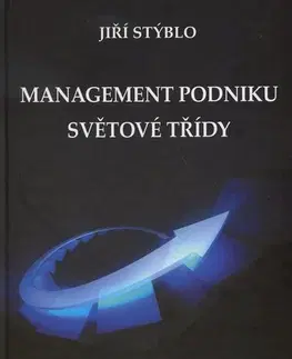 Manažment Management podniku světové třídy - Jiří Stýblo