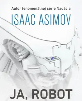 Sci-fi a fantasy Ja, Robot, 2. vydanie - Isaac Asimov,Patrick Frank