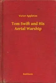 Svetová beletria Tom Swift and His Aerial Warship - Appleton Victor